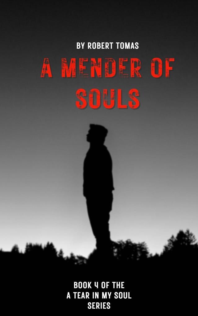 A Mender of Souls (A Tear in My Soul #4)