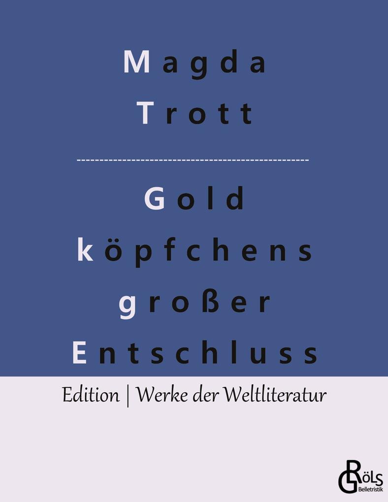 Goldköpfchens großer Entschluss