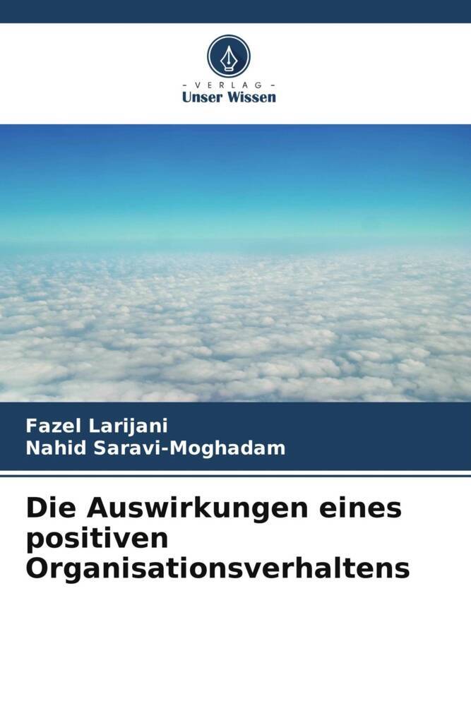 Die Auswirkungen eines positiven Organisationsverhaltens