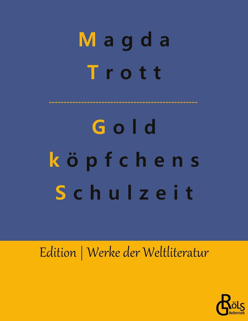 Goldköpfchens Schulzeit