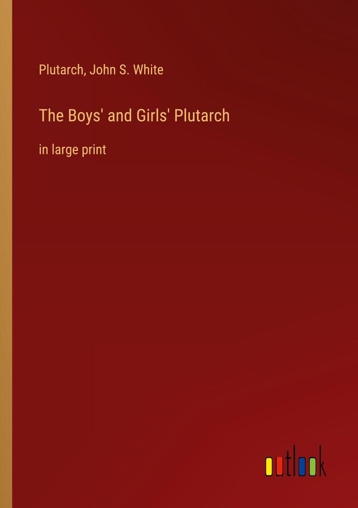 The Boys' and Girls' Plutarch