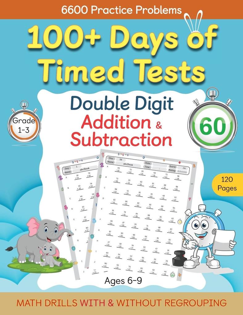 100+ Days of Timed Tests - Double Digit Addition and Subtraction Practice Workbook Math Drills for Grade 1-3 Ages 6-9
