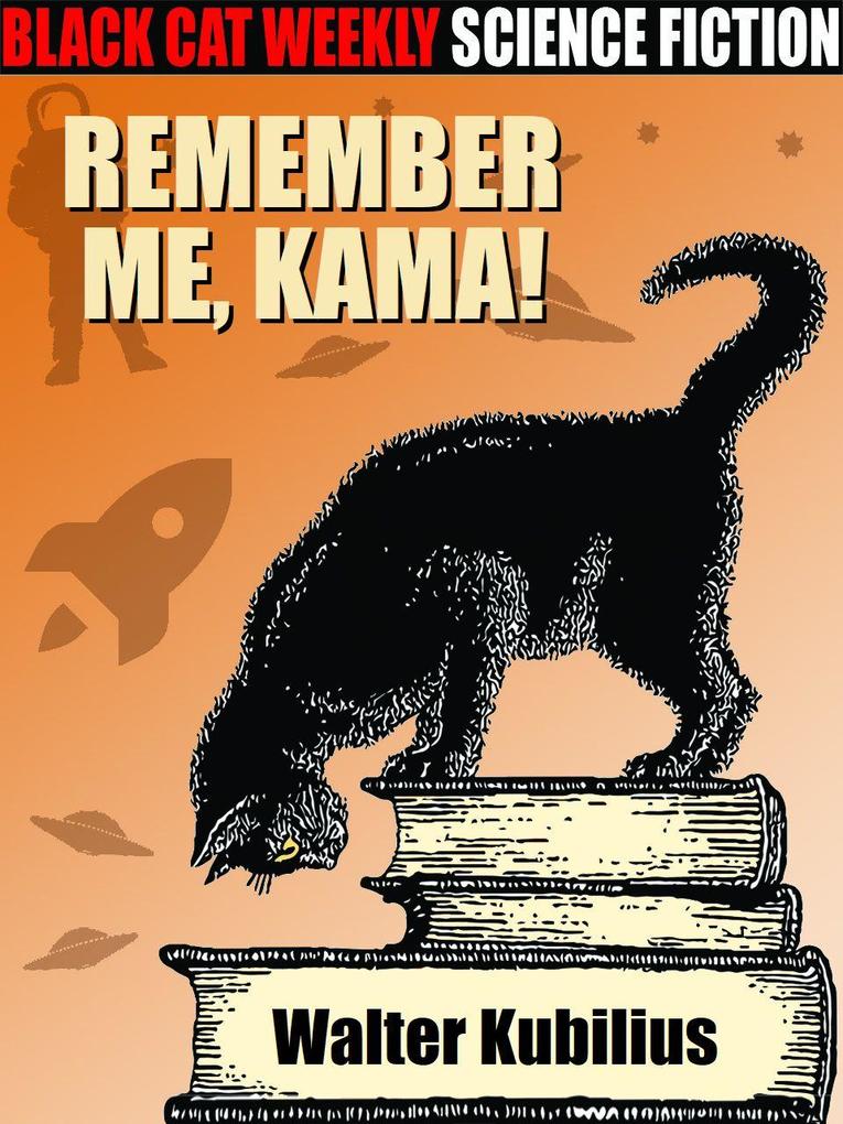 Remember me Kama!