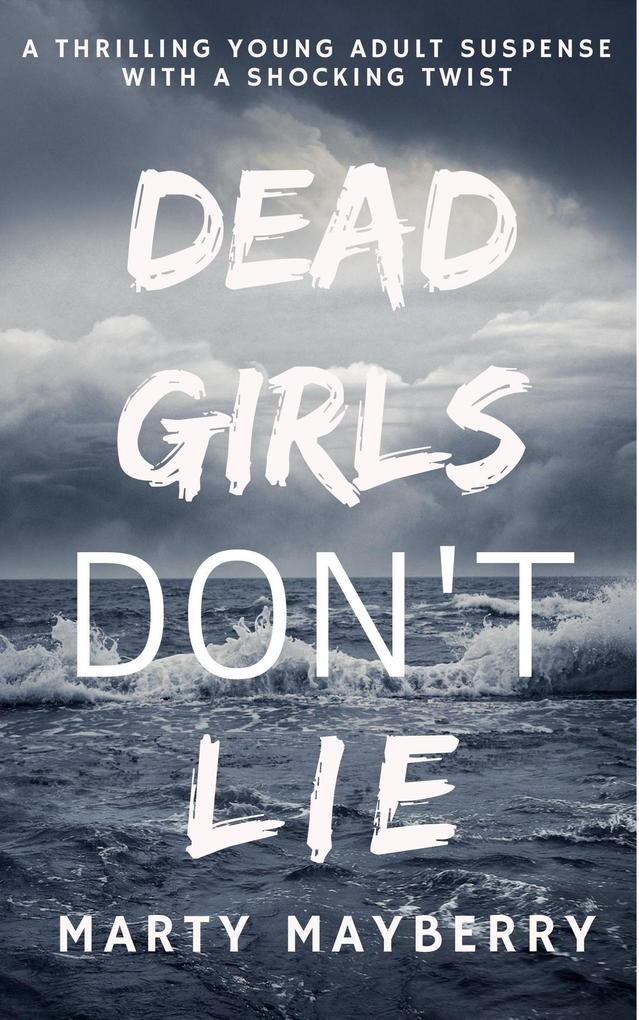 Dead Girls Don‘t Lie