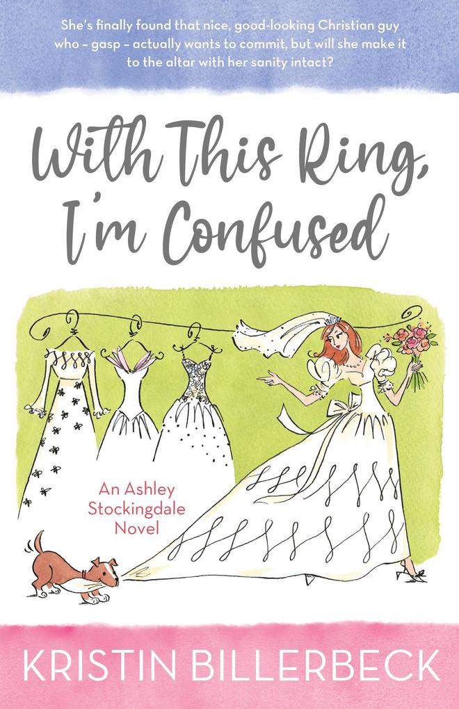 With this Ring I‘m Confused (An Ashley Stockingdale Novel #3)