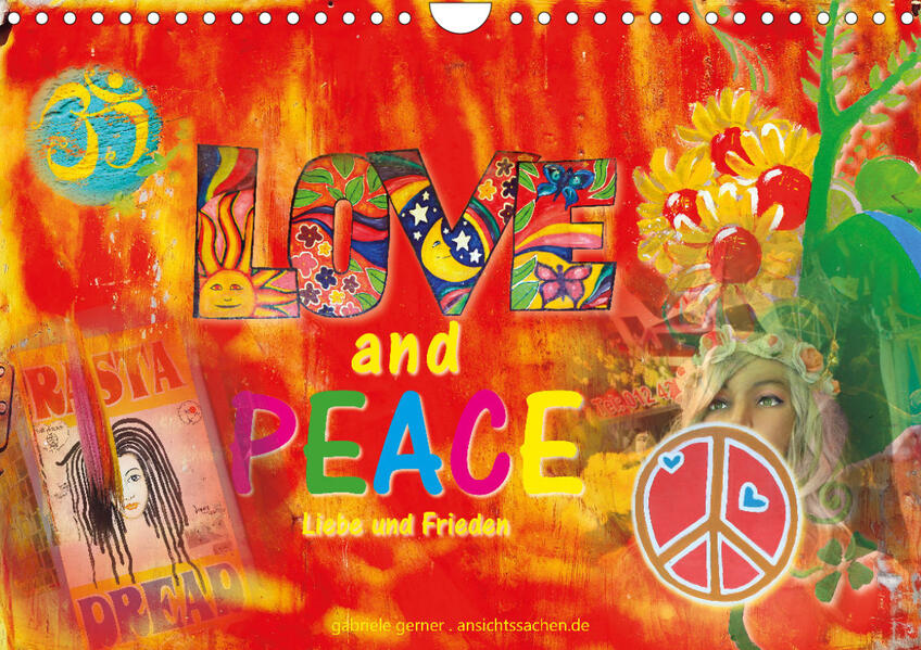 Love and Peace Liebe und Frieden (Wandkalender 2023 DIN A4 quer)