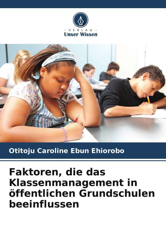 Faktoren die das Klassenmanagement in öffentlichen Grundschulen beeinflussen