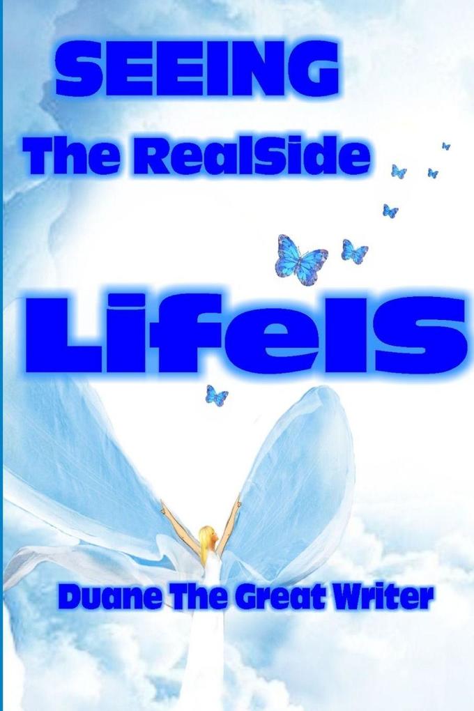 SEEING The RealSide LifeIS