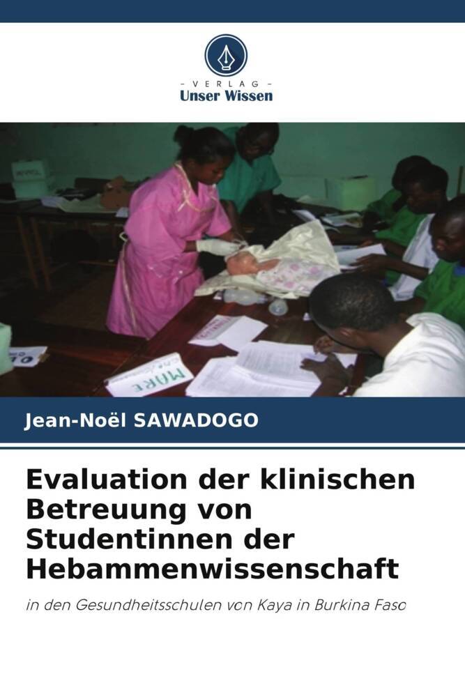 Evaluation der klinischen Betreuung von Studentinnen der Hebammenwissenschaft
