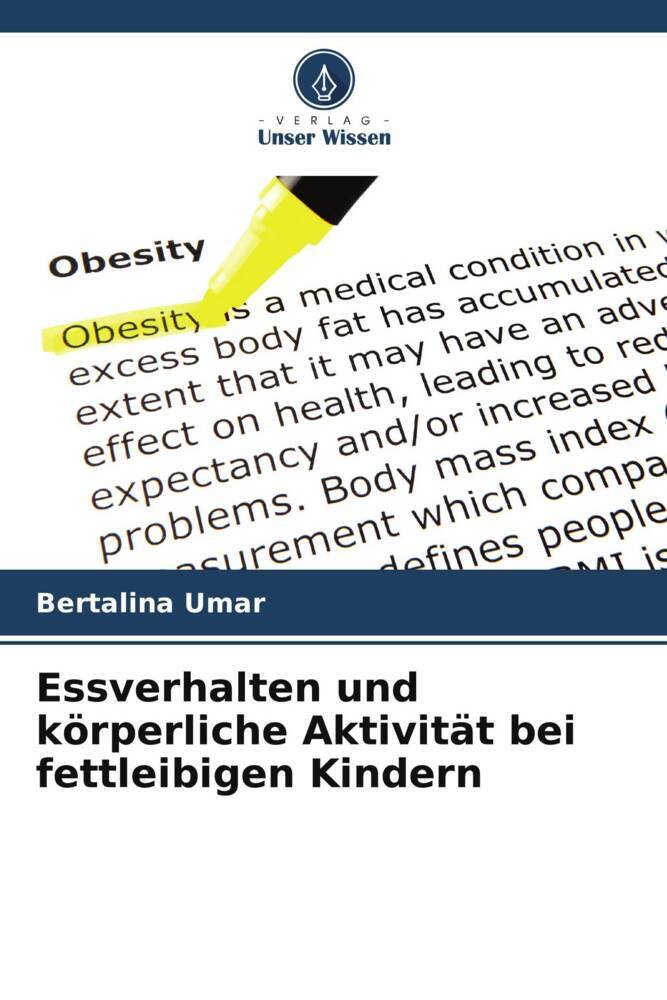 Essverhalten und körperliche Aktivität bei fettleibigen Kindern