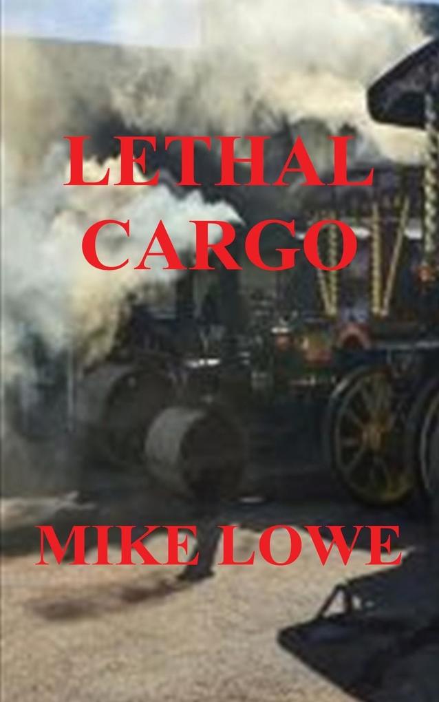 LETHAL CARGO - Mike Lowe