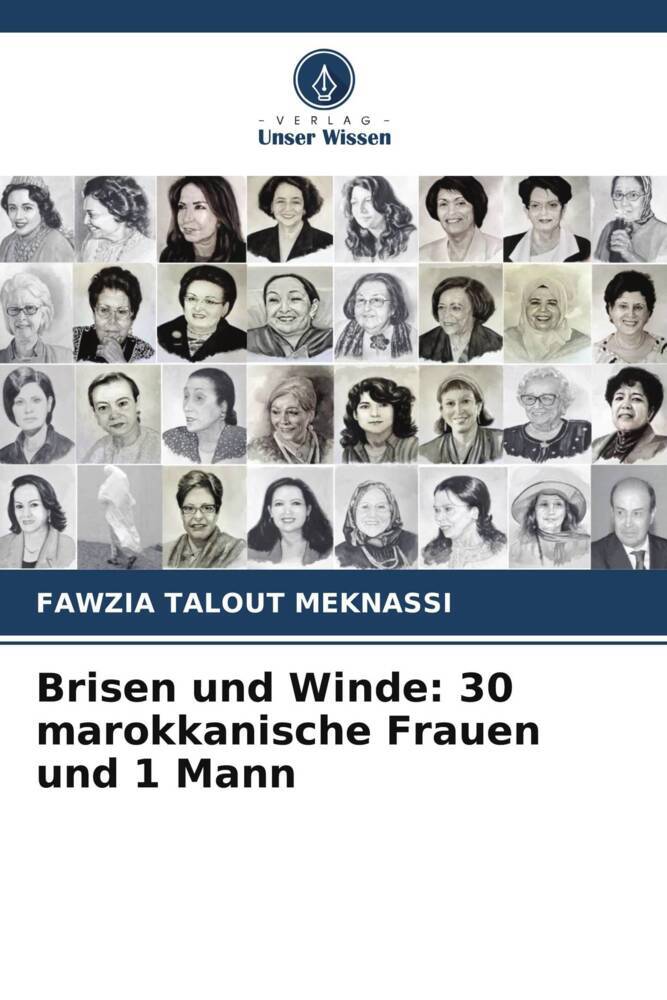 Brisen und Winde: 30 marokkanische Frauen und 1 Mann