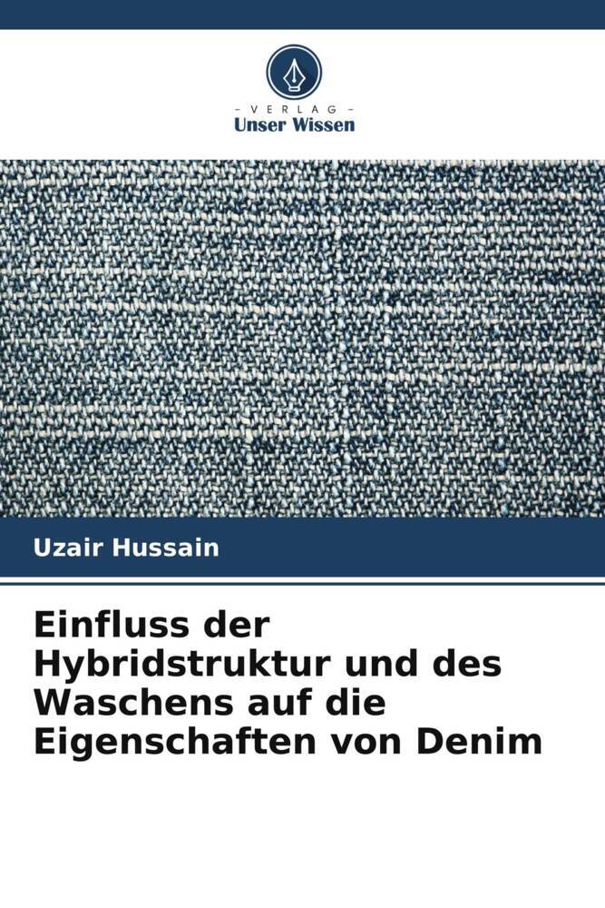 Einfluss der Hybridstruktur und des Waschens auf die Eigenschaften von Denim