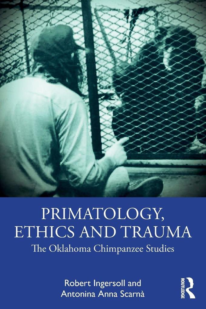 Primatology Ethics and Trauma