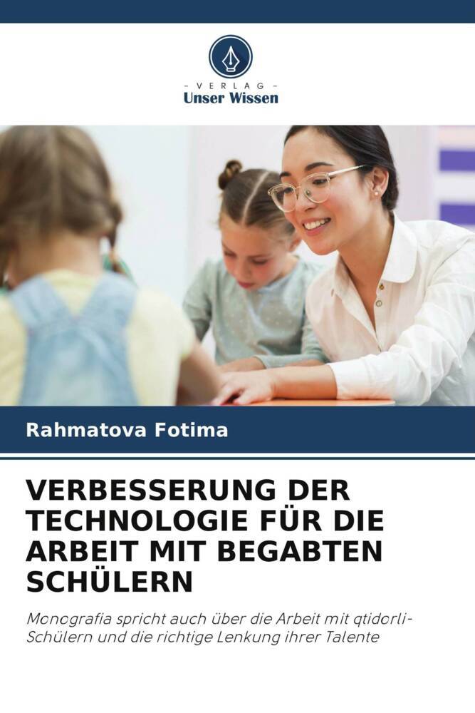 VERBESSERUNG DER TECHNOLOGIE FÜR DIE ARBEIT MIT BEGABTEN SCHÜLERN
