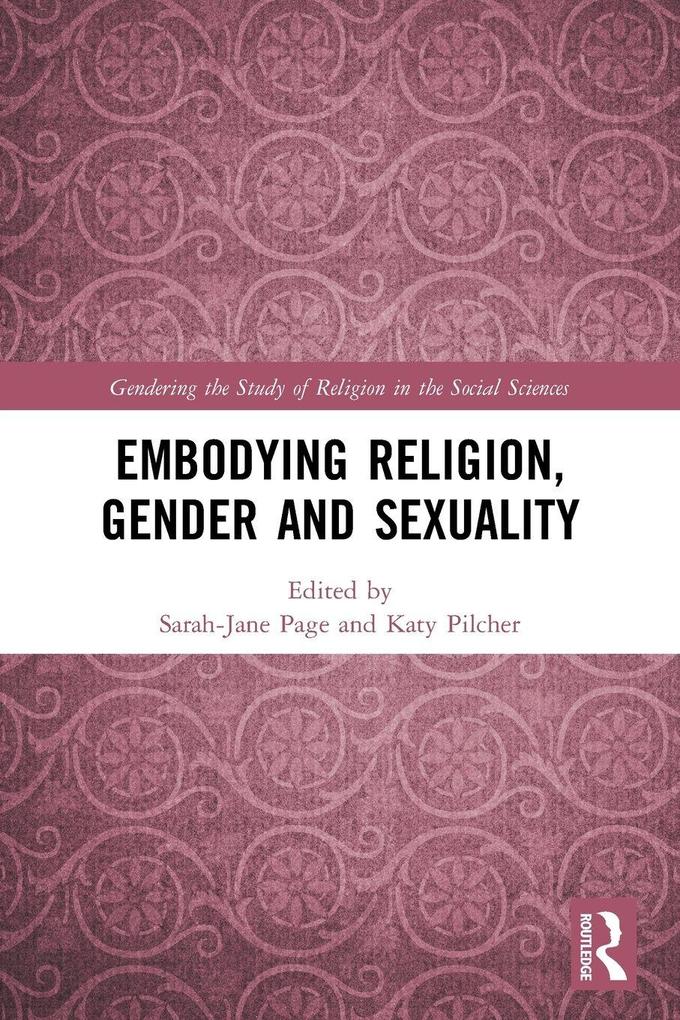 Embodying Religion Gender and Sexuality