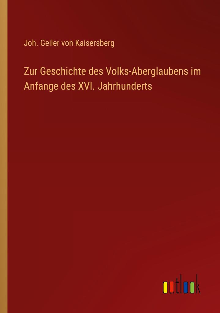 Zur Geschichte des Volks-Aberglaubens im Anfange des XVI. Jahrhunderts