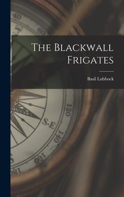 The Blackwall Frigates
