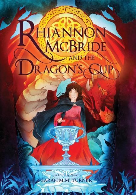 Rhiannon McBride and the Dragon‘s Cup