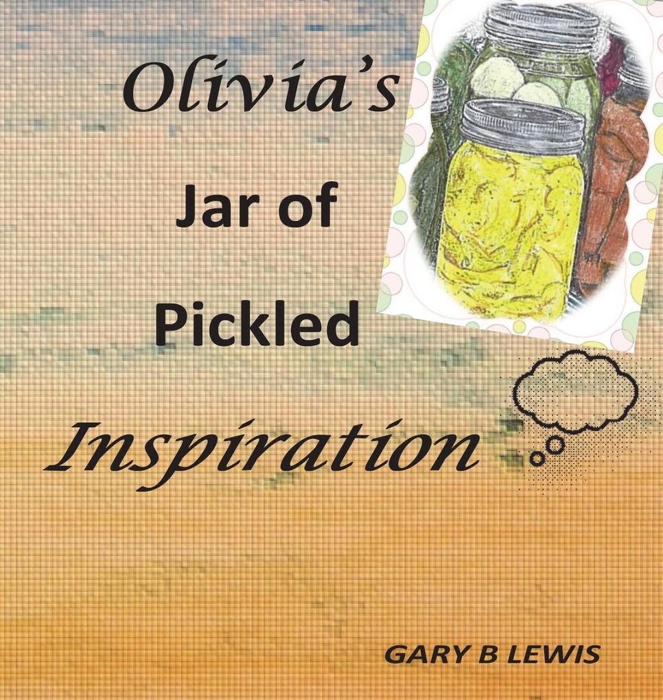 Olivia‘s Jar of Pickled Inspiration