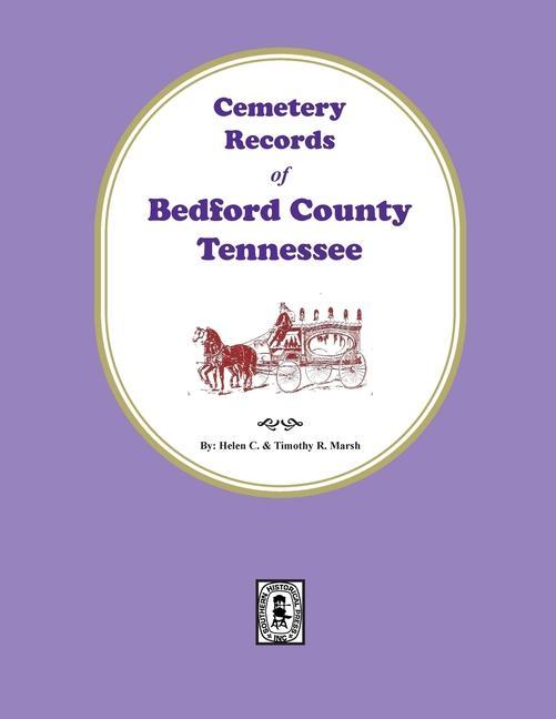 Cemetery Records of Bedford County Tennessee