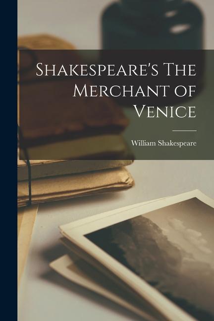 Shakespeare‘s The Merchant of Venice