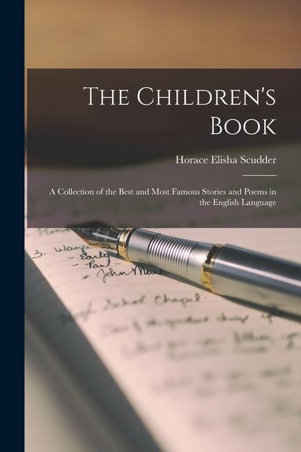 The Children‘s Book; a Collection of the Best and Most Famous Stories and Poems in the English Language