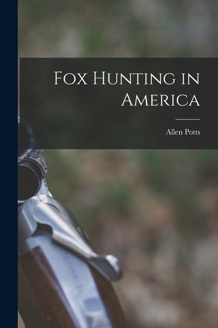 Fox Hunting in America