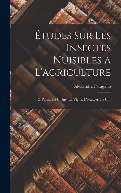 Études sur les Insectes Nuisibles a L‘agriculture