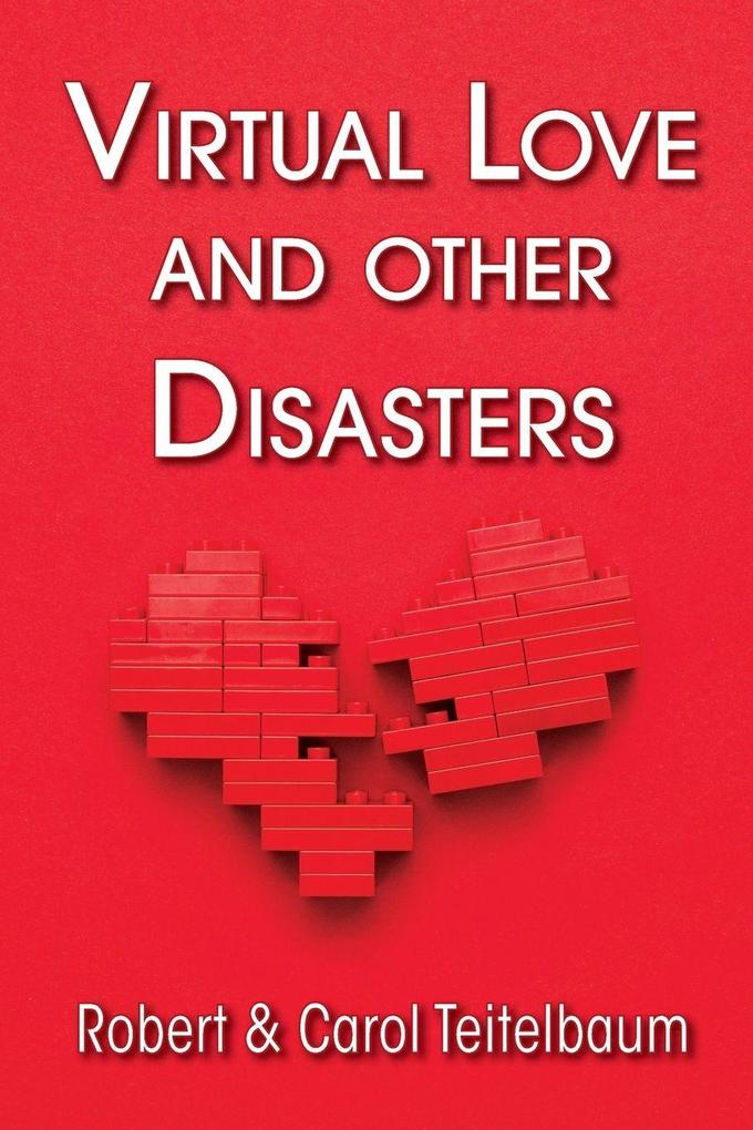 Virtual Love and other Disasters
