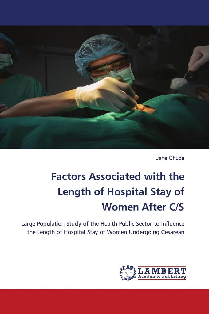 Factors Associated with the Length of Hospital Stay of Women After C/S