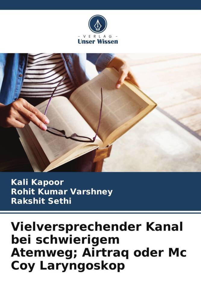 Vielversprechender Kanal bei schwierigem Atemweg; Airtraq oder Mc Coy Laryngoskop