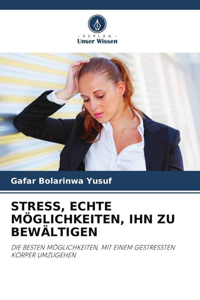 STRESS ECHTE MÖGLICHKEITEN IHN ZU BEWÄLTIGEN