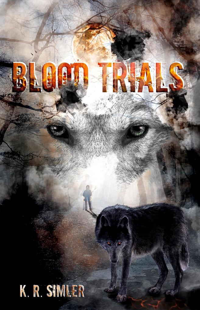 Blood Trials (The Blood Wolf Trilogy #2)