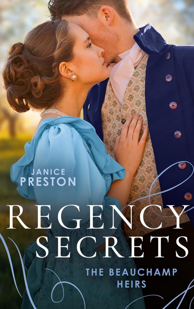 Regency Secrets: The Beauchamp Heirs: Lady Olivia and the Infamous Rake (The Beauchamp Heirs) / Daring to Love the Duke's Heir