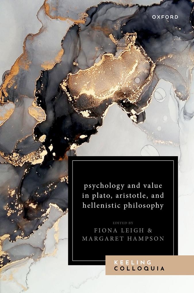 Psychology and Value in Plato Aristotle and Hellenistic Philosophy