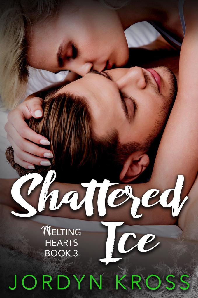 Shattered Ice (Melting Hearts #3)