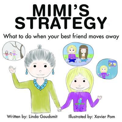 MIMI‘S STRATEGY What to do when your best friend moves away