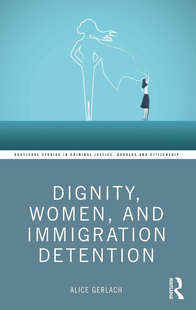 Dignity Women and Immigration Detention