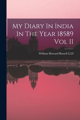 My Diary In India In The Year 18589 Vol II