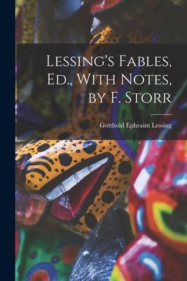 Lessing‘s Fables Ed. With Notes by F. Storr