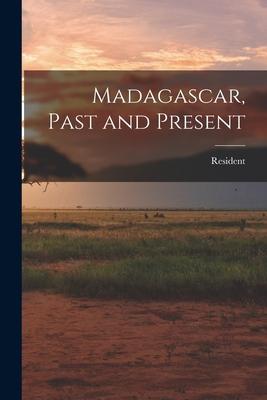 Madagascar Past and Present