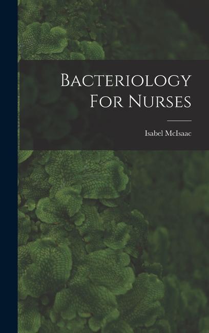 Bacteriology For Nurses