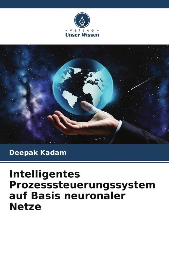 Intelligentes Prozesssteuerungssystem auf Basis neuronaler Netze