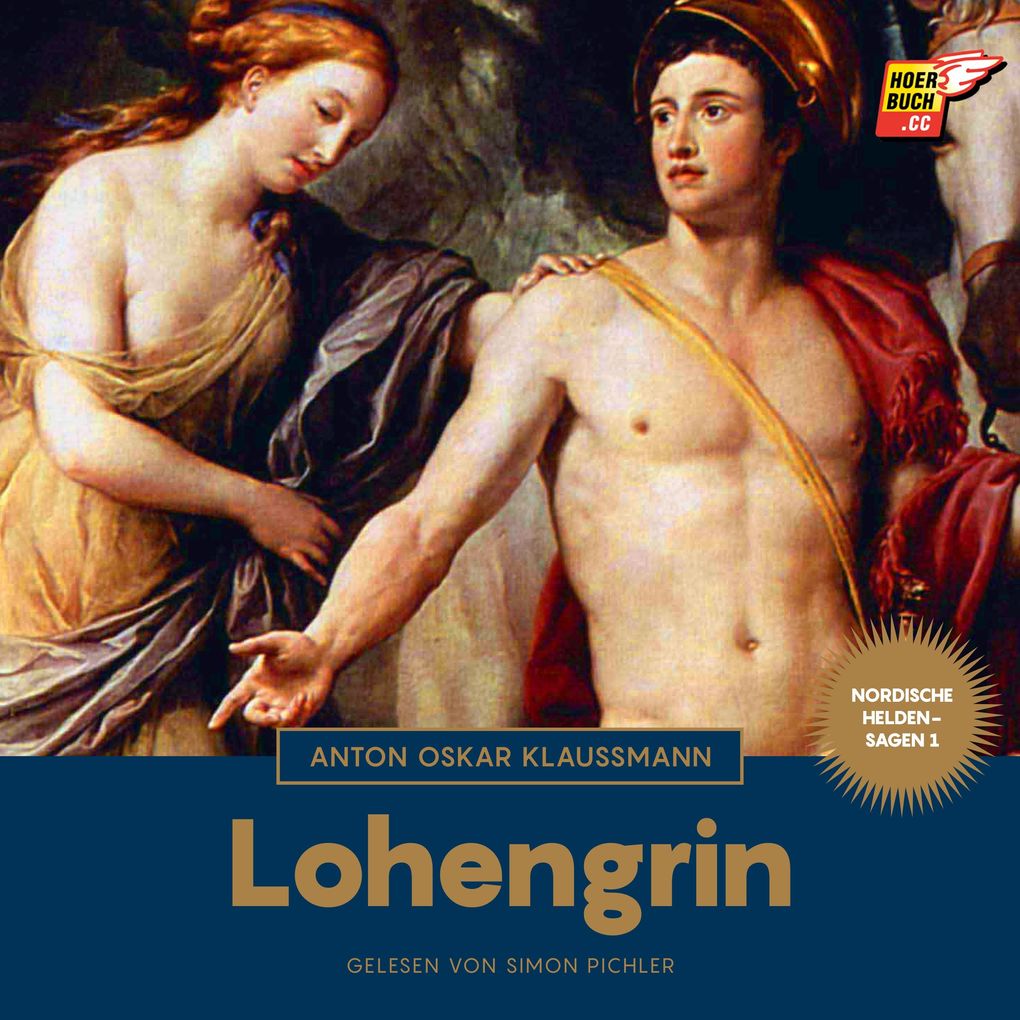 Lohengrin (Nordische Heldensagen Band 1)