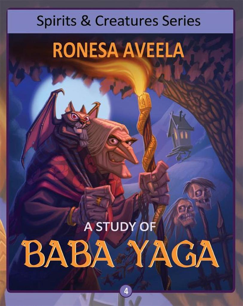 A Study of Baba Yaga (Spirits and Creatures Series #4)
