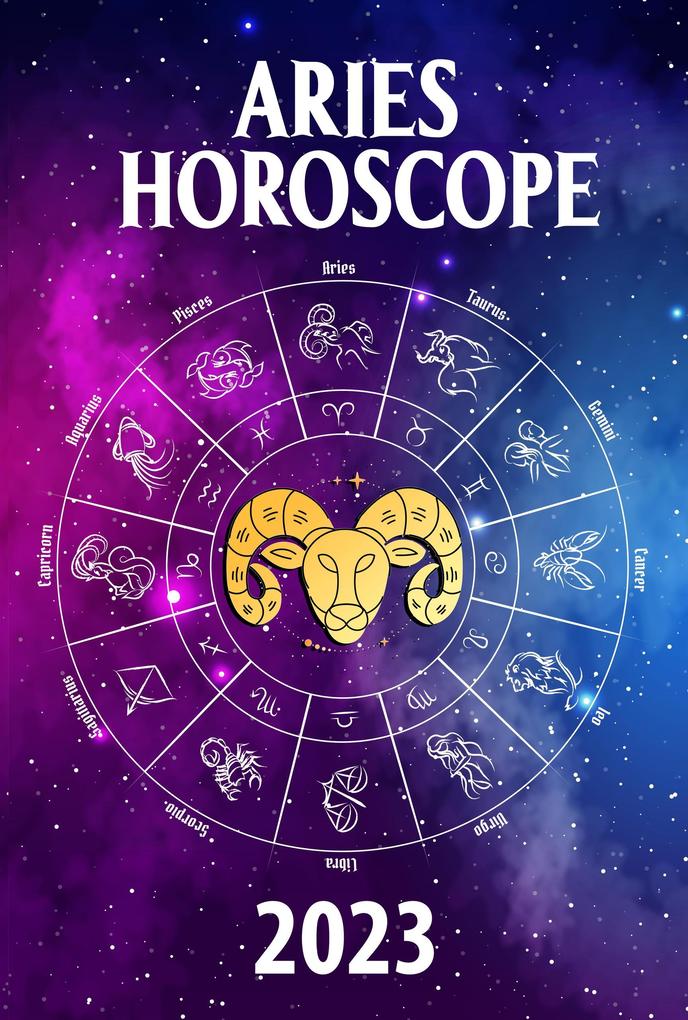 Aries Horoscope 2023 (2023 zodiac predictions #1)