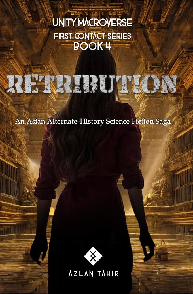 Retribution : An Asian Alternate-History Science Fiction Saga (First Contact #4)