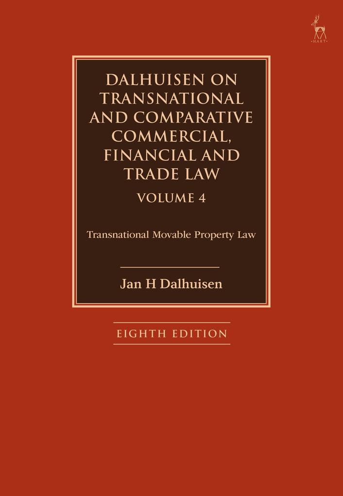 Dalhuisen on Transnational and Comparative Commercial Financial and Trade Law Volume 4