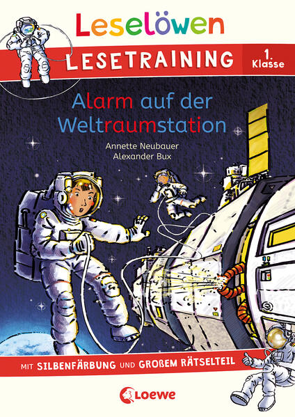Leselöwen Lesetraining 1. Klasse - Alarm auf der Weltraumstation